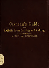 Casneaus Guide For Artistic Dress Cutting And Making