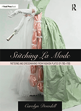 Stitching La Mode Patterns And Dressmaking From Fashion Plates Of 1785-1795