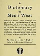 A Dictionary Of Mens Wear With An Appendix Containing Sundry Useful Tables The Uniforms Of Ancient And Honorable Independent Military Companies Of The U S