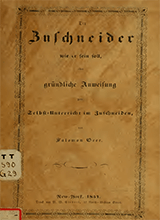 Der Zuschneider Wie Er Sein Soll Oder Grundliche Anweisung Zum Selbst-unterricht Im Zuschneiden