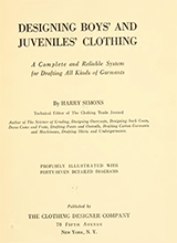 Designing Boys And Juveniles Clothing A Complete And Reliable System For Drafting All Kinds Of Garments