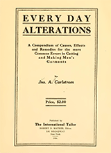 Every Day Alterations A Compendium Of Causes Effects And Remedies For The More Common Errors In Cutting And Making Mens Garment