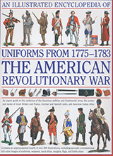 An Illustrated Encyclopedia Of Uniforms From 17751783  The American Revolutionary War