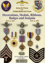 Army Air Force And Us Air Force Decorations Decorations Medals Ribbons Badges And Insignia Of The United States Air Force World War Ii To Present