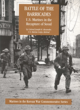 Battle Of The Barricades Us Marines In The Recapture Of Seoul