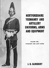Hertfordshire Yeomanry And Artillery Uniforms Arms And Equipment Vol1