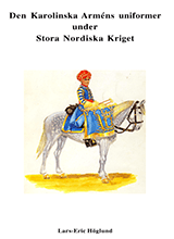 Lars-eric Hoglund - Uniforms Of The Swedish Army In The Great Northern War