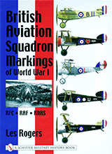 Les Rogers - British Aviation Squadron Markings Of World War I Rfc - Raf - Rnas-schiffer Publishing 2001