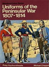 Philip J Haythornthwaite - Uniforms Of The Peninsular War 1807-14