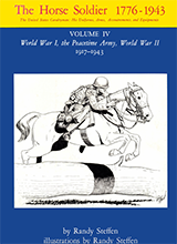 The Horse Soldier 1776-1943 The United States Cavalryman His Uniforms Arms Accoutrements And Equipments