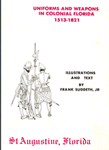 Uniforms And Weapons In Colonial Florida 1531-1821