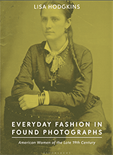 Everyday Fashion In Found Photographs American Women Of The Late 19th Century