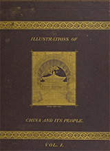 Illustrations Of China And Its People - A Series Of Two Hundred Photographs With Letterpress Descriptive Of The Places And People Represented