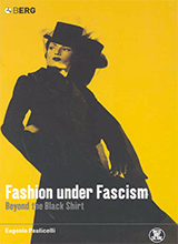 Fashion Under Fascism Beyond The Black Shirt