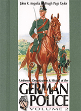 Uniforms Organization And History Of The German Police Vol 2