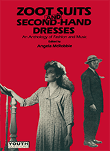 Zoot Suits And Second-hand Dresses An Anthology Of Fashion And Music