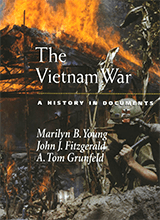 Marilyn B Young John J Fitzgerald A Tom Grunfeld - The Vietnam War A History In Documents