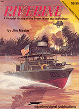 Riverine - A Pictorial History Of The Brown Water War In Vietnam