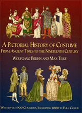 A Pictorial History Of Costume From Ancient Times To The Nineteenth Century