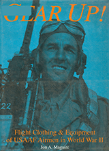 Military Aviation History Jon A Maguire - Gear Up! Flight Clothing And Equipment Of Usaaf Airmen In Wwii