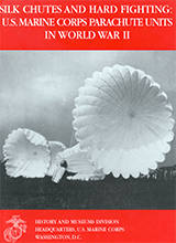 Silk Chutes And Hard Fighting- Us Marine Corps Parachute Units In World War Ii