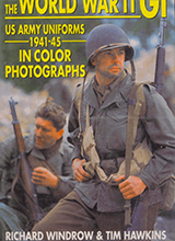 The World War Ii Gi Us Army Uniforms 1941-45 In Color Photographs